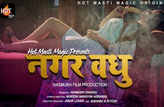 Nagarvadhu S01 E01 (2021) UNRATED Hindi Hot Web Series HotMasti