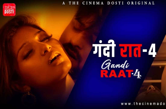 Gandi Raat 4 (2020) UNRATED Hindi Short Film Cinema Dosti Originals