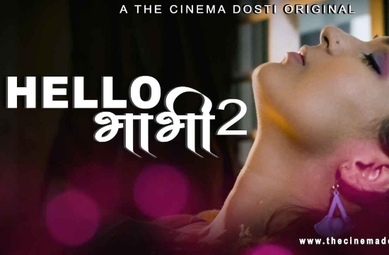 Hello Bhabhi 2 (2021) UNRATED Hindi Hot Short Film Cinema Dosti