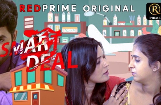 Smart Deal (2021) Hindi Hot Web Series RedPrime
