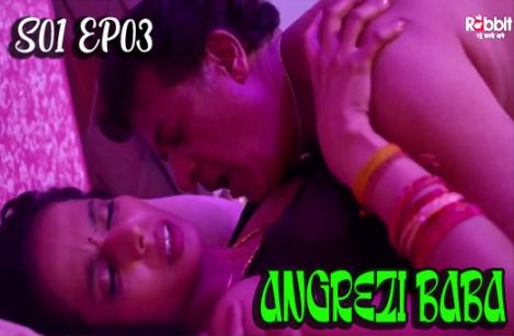 18+ Angrezi Baba S01 EP03 (2021) Hindi Hot Web Series RabbitMovies
