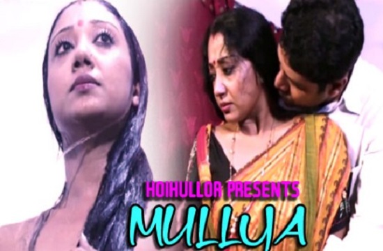 18+ Mullya (2021) Bengali Short Film HoiHullor