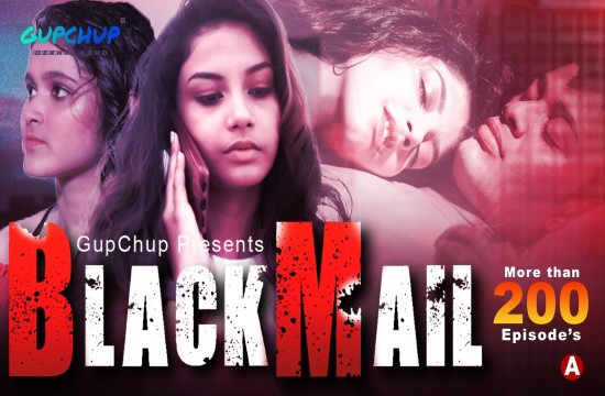 18+ Blackmail S01 E06 (2021) Hindi Hot Web Series GupChup