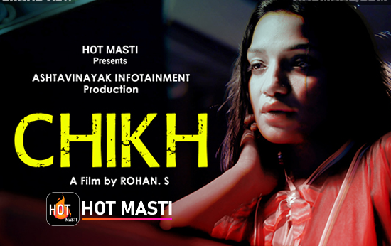 Chikh S01E01 (2022) Hindi Hot Web Series HotMasti