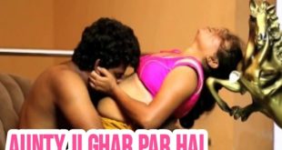 Aunty Ji Ghar Par Hai (2022) Hindi Short Film