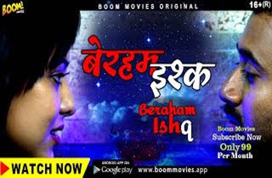 Beraham Ishq (2022) Hot Web Series BoomMovies